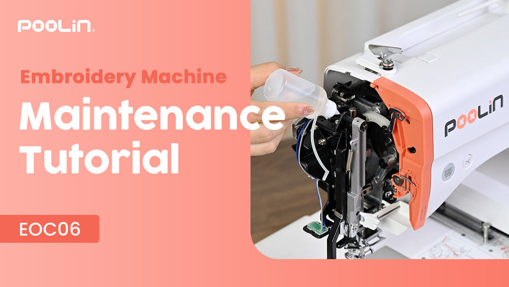 How to Maintain the Poolin EOC06 Embroidery Machine
